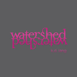 Watershed - K. D. Lang