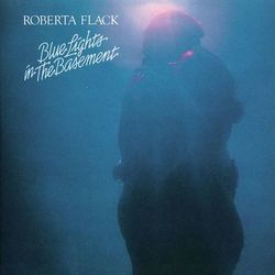 Blue Lights in the Basement - Roberta Flack