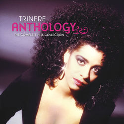 Trinere Anthology... The Complete Hits Collection - Trinere