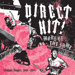 More of the Same (Satanic Singles: 2010-2014) - Direct Hit!