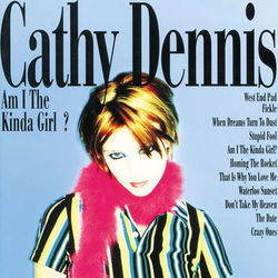 Am I The Kind Of Girl ? - Cathy Dennis