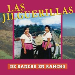 De Rancho A Rancho - Las Jilguerillas