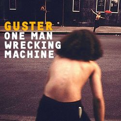 One Man Wrecking Machine EP - Guster