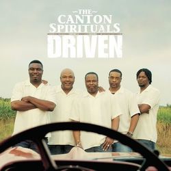 Driven - The Canton Spirituals