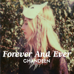 Forever and Ever - Chandeen