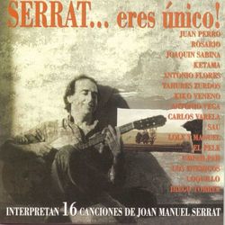 Serrat... Eres Unico - Juan Perro