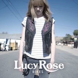 Bikes - Lucy Rose