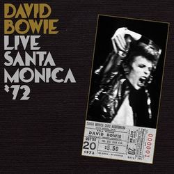 Live In Santa Monica '72 - David Bowie