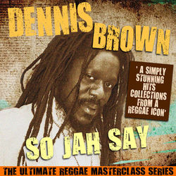 So Jah Say (The Ultimate Reggae Masterclass Series) - Dennis Brown