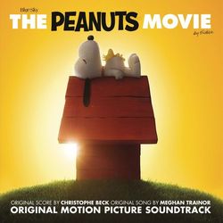 The Peanuts Movie - Original Motion Picture Soundtrack - Christophe Beck
