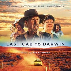 Last Cab to Darwin - Ed Kuepper