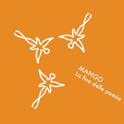 La Fine Delle Poesie - Mango