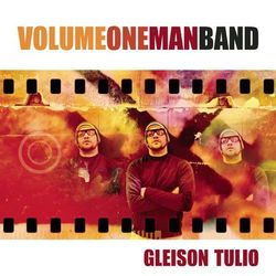 Volume One Man Band - Gleison Túlio