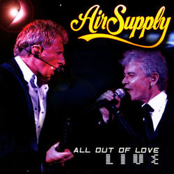 All Out Of Love Live - Air Supply