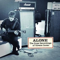 Alone- The Home Recordings Of Rivers Cuomo - Rivers Cuomo
