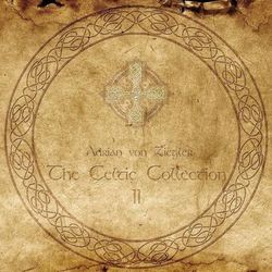 The Celtic Collection II - Adrian Von Ziegler