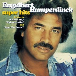 Super Hits - Engelbert Humperdinck