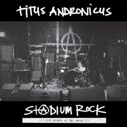 S+@dium Rock : Five Nights at the Opera - Titus Andronicus
