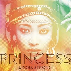 Uzoba Strong - Princess