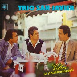 Volver a Enamorarte - Trio San Javier