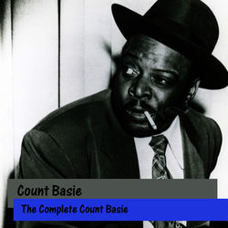 The Complete Count Basie - Count Basie