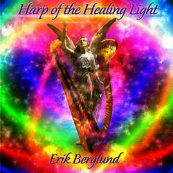 Harp of the Healing Light - Erik Berglund