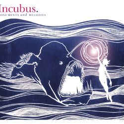 Monuments And Melodies - Incubus
