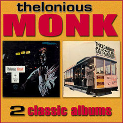 Thelonious Himself / Thelonious Alone in San Francisco - Thelonious Monk