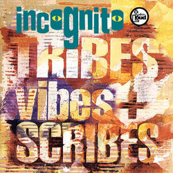 Tribes Vibes And Scribes - Incognito
