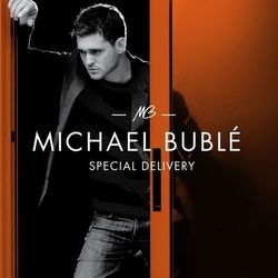 Special Delivery - Michael Bublé