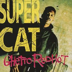 Ghetto Red Hot - Super Cat