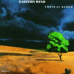 Eastern Wind - Chris de Burgh
