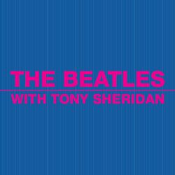 The Beatles With Tony Sheridan - The Beatles