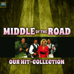 Our Hit-Collection - Middle Of The Road