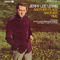 Another Place Another Time - Jerry Lee Lewis