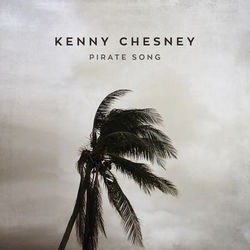 Pirate Song - Kenny Chesney