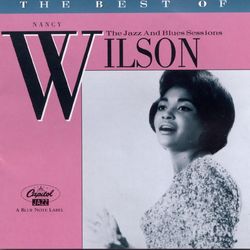 The Best Of Nancy Wilson: The Jazz And Blues Sessions - Nancy Wilson