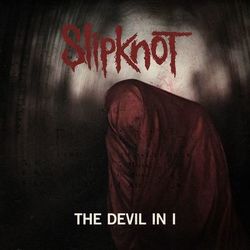 The Devil In I - Slipknot