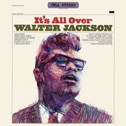 It's All Over - Walter Jackson