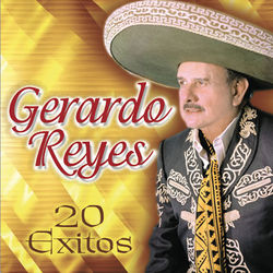 20 Exitos - Gerardo Reyes
