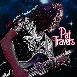 Live at the Bamboo Room - Pat Travers