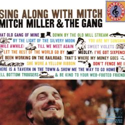 Sing Along With Mitch - Mitch Miller & The Sing-Along Gang