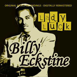 Lady Luck - Billy Eckstine