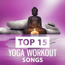 Top 15 Yoga Workout Songs ? Fabulous Nature Music for Deep Relaxation, Yoga Music, Background Music for Meditation - Yoga