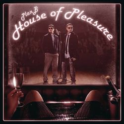 House Of Pleasure - Plan B