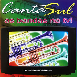 Canta Sul - As Bandas Na Tv, Vol. 1 - Banda Modello