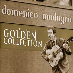 The Golden Collection - Domenico Modugno