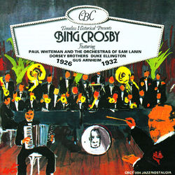 Bing Crosby: 1926-1932 - Bing Crosby