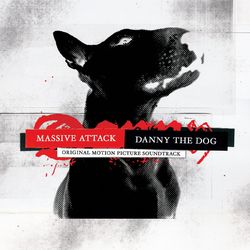 Danny The Dog - OST - Massive Attack
