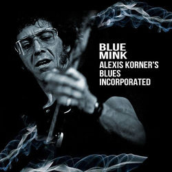 Blue Mink - Alexis Korner's Blues Incorporated
